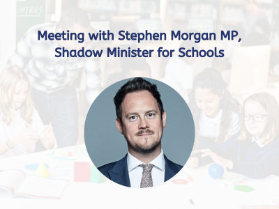 Blog header image for meeting Stephen Morgan MP Shadow Minister for Schools