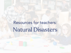 Resources for teachers: natural disasters