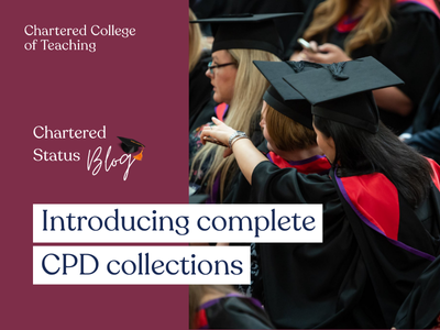 Chartered status blog: Introducing complete CPD collections