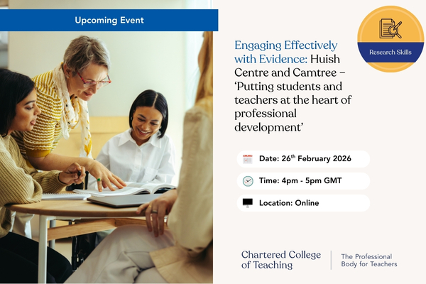 Engaging Effectively with Evidence: Huish Centre and Camtree – ‘Putting students and teachers at the heart of professional development’