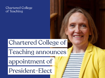 Chartered College of Teaching announces appointment of President-Elect, Aimee Tinkler